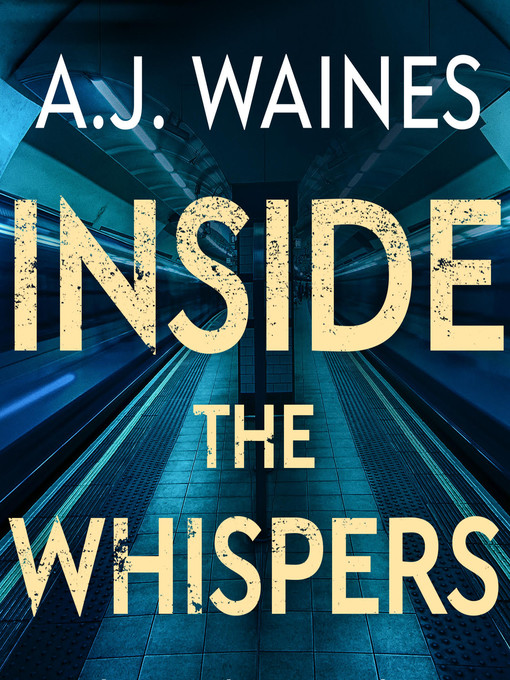 Title details for Inside the Whispers by A J Waines - Available